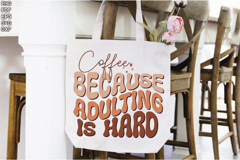 Retro Coffee Because Adulting Is Hard Svg Vol-2 SVG Creativeart88 