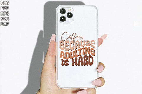 Retro Coffee Because Adulting Is Hard Svg Vol-2 SVG Creativeart88 