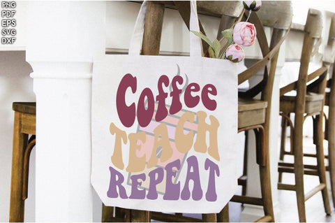 Retro Coffee Teach Repeat Sublimation Creativeart88 