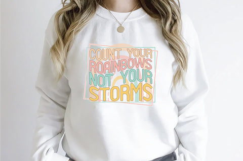 Retro Count Your Rainbows Not Your Storms Sublimation Sublimation Creativeart88 