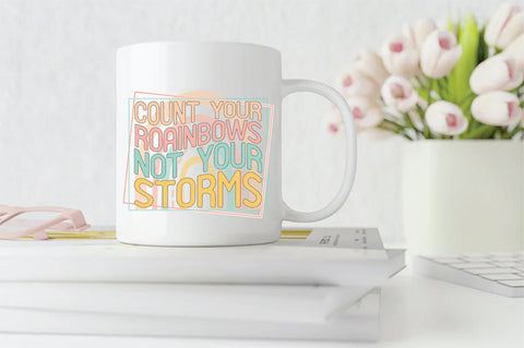 Retro Count Your Rainbows Not Your Storms Sublimation Sublimation Creativeart88 