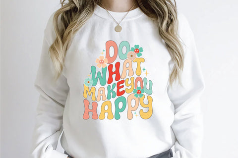 Retro Do What Make You Happy Sublimation Sublimation Creativeart88 