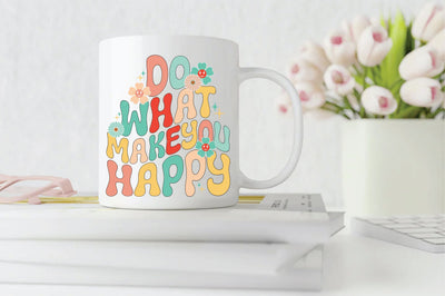Retro Do What Make You Happy Sublimation Sublimation Creativeart88 