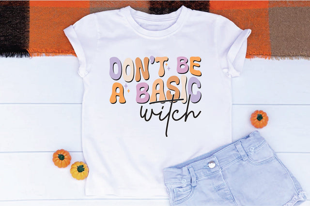 Retro Don't Be A Basic Witch Sublimation Sublimation Creativeart88 