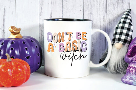 Retro Don't Be A Basic Witch Sublimation Sublimation Creativeart88 