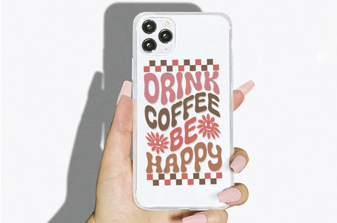 Retro Drink Coffee Be Happy Svg SVG Creativeart88 