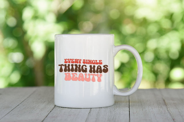 Retro every Single Thing Has Beauty Design SVG SVGista 