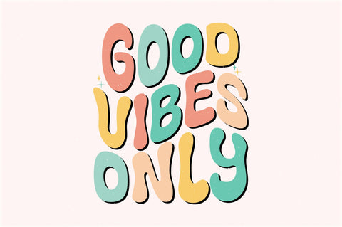 Retro Good Vibes Only Sublimation Sublimation Creativeart88 