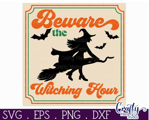 Retro Halloween Sign Svg, Beware The Witching Hour SVG Crafty Mama Studios 