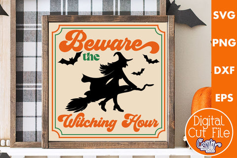 Retro Halloween Sign Svg, Beware The Witching Hour SVG Crafty Mama Studios 