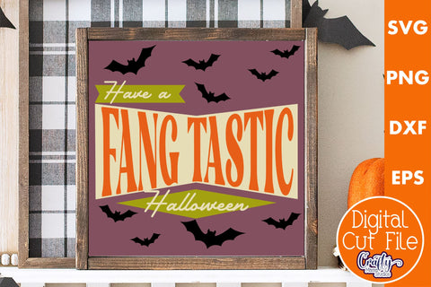 Retro Halloween Sign Svg, Have A Fang Tastic Halloween SVG Crafty Mama Studios 
