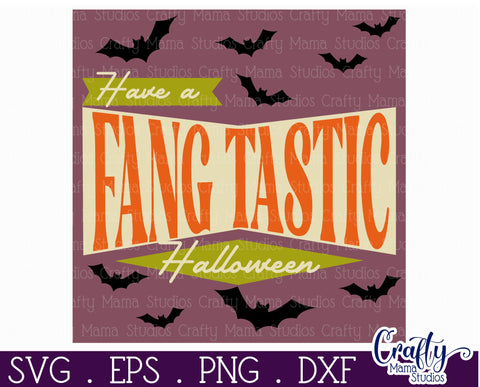 Retro Halloween Sign Svg, Have A Fang Tastic Halloween SVG Crafty Mama Studios 