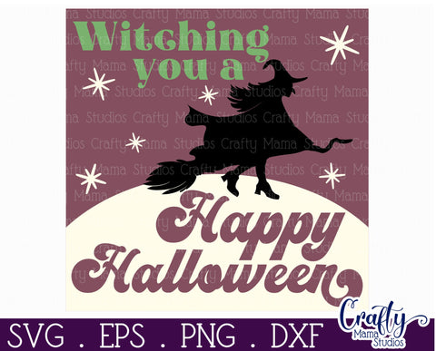 Retro Halloween Sign Svg, Witching You A Happy Halloween SVG Crafty Mama Studios 
