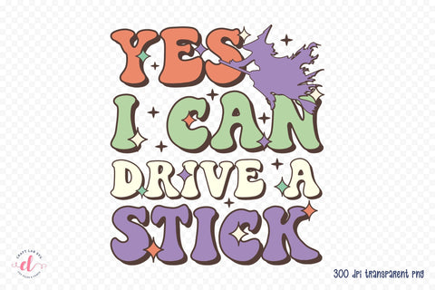 Retro Halloween Sublimation - Yes I Can Drive a Stick Sublimation CraftLabSVG 