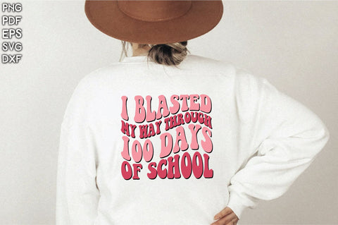 Retro I Blasted my Way Through 100 Days Of School Sublimation Creativeart88 