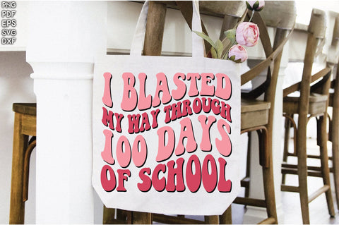 Retro I Blasted my Way Through 100 Days Of School Sublimation Creativeart88 