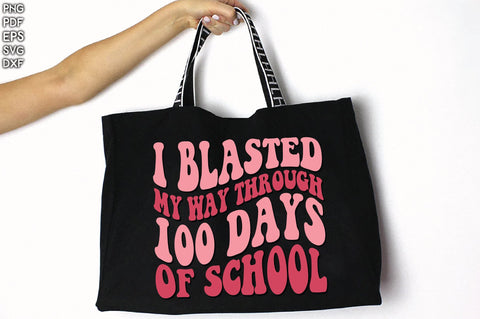 Retro I Blasted my Way Through 100 Days Of School Sublimation Creativeart88 