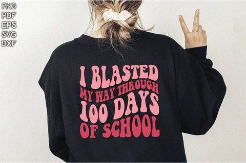 Retro I Blasted my Way Through 100 Days Of School Sublimation Creativeart88 