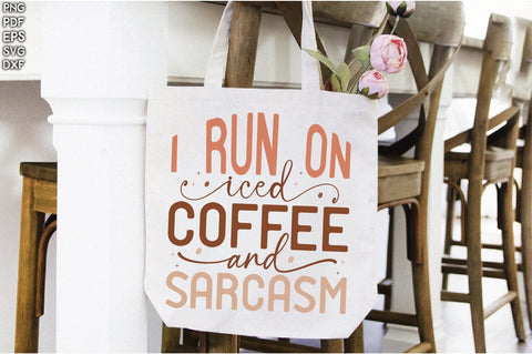Retro I Run On Iced Coffee And Sarcasm Svg SVG Creativeart88 