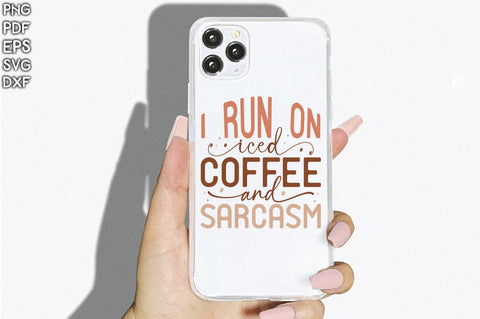 Retro I Run On Iced Coffee And Sarcasm Svg SVG Creativeart88 