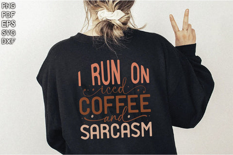 Retro I Run On Iced Coffee And Sarcasm Svg SVG Creativeart88 