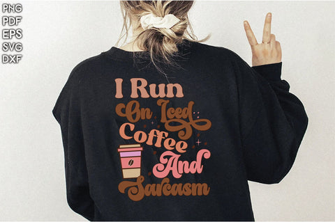 Retro I Run On Iced Coffee And Sarcasm Svg Vol-1 SVG Creativeart88 