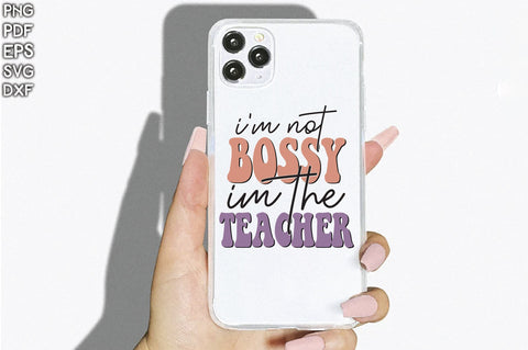 Retro I'm Not Bossy Im The Teacher Vol-1 Sublimation Creativeart88 