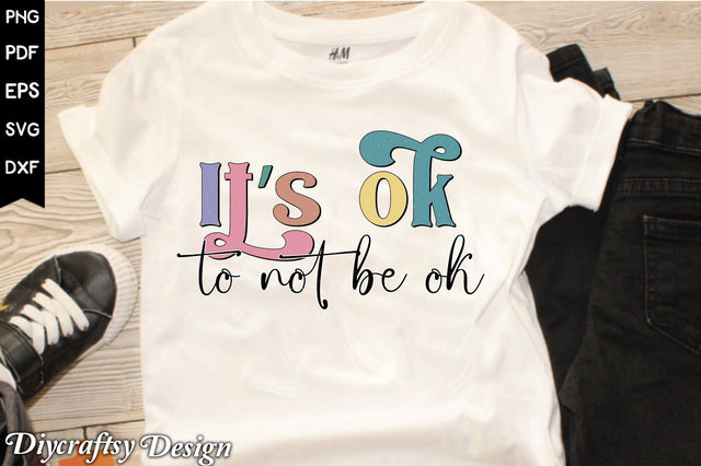Retro It’s Ok To Not Be Ok Sublimation Sublimation Creativeart88 