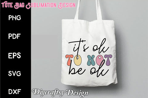 Retro It’s Ok To Not Be Ok Sublimation Vol-1 Sublimation Creativeart88 