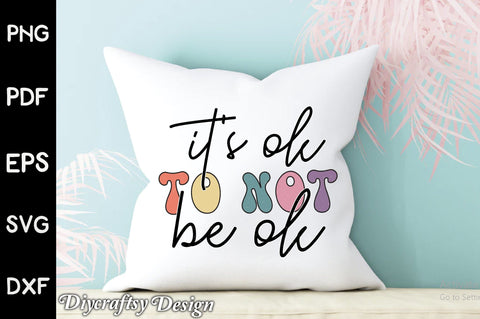 Retro It’s Ok To Not Be Ok Sublimation Vol-1 Sublimation Creativeart88 