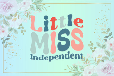 Retro Little Miss Independent Sublimation Creativeart88 