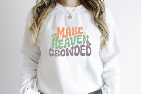 Retro Make Heaven Crowded Sublimation Sublimation Creativeart88 