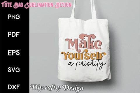Retro Make Yourself A Priority Sublimation Sublimation Creativeart88 