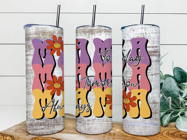 Retro Mama 20oz Skinny Tumbler, Mama Today Tomorrow Always Design Tumbler, Groovy Mama Tumbler Png, Mother's Day Gift, Instant Download Sublimation iStyleDesign 