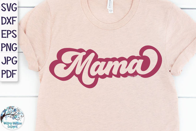 Retro Mama SVG SVG Wispy Willow Designs 