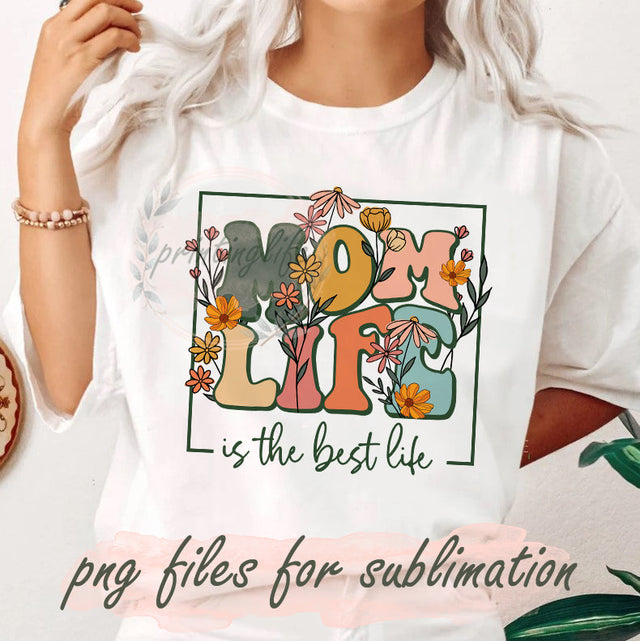 Retro Mom Life Is The Best Life Png, Mother's Day Design Png, Mom Life Sublimation Design, Mom Wildflowers Digital Png, Instant Download Sublimation PrintingLife 