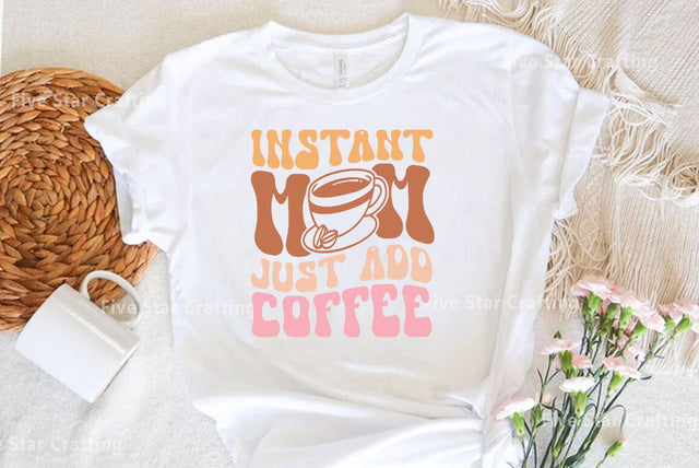 Retro Mom SVG Design, Instant mom Just add coffee SVG FiveStarCrafting 