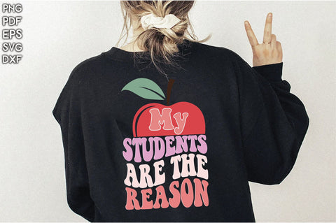 Retro My Students Are The Reason Sublimation Creativeart88 