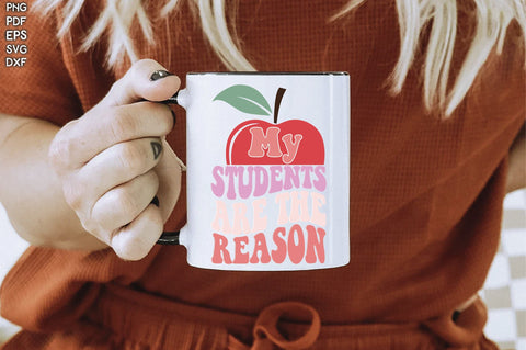 Retro My Students Are The Reason Sublimation Creativeart88 