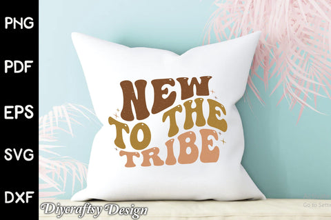 Retro New To The Tribe Sublimation Sublimation Creativeart88 