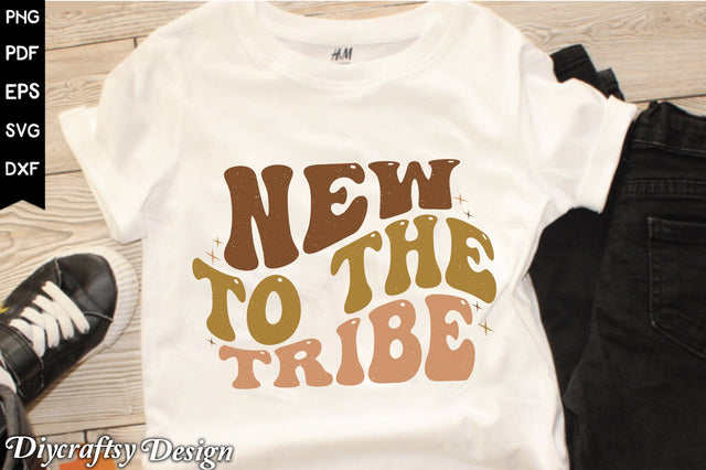 Retro New To The Tribe Sublimation Sublimation Creativeart88 