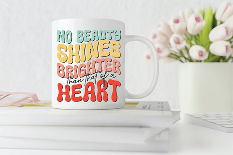 Retro No Beauty Shines Brighter Than That Of A Heart Sublimation Sublimation Creativeart88 
