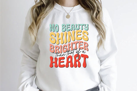Retro No Beauty Shines Brighter Than That Of A Heart Sublimation Sublimation Creativeart88 