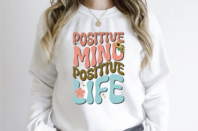 Retro Positive Mind Positive Life Sublimation Sublimation Creativeart88 