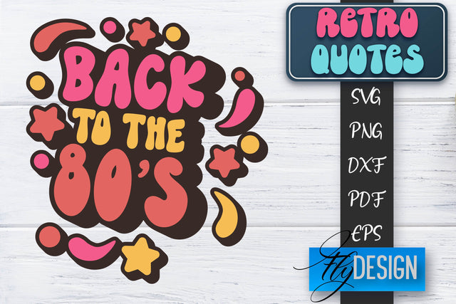 Retro Quotes SVG | Funny Sayings SVG | Retro Quotes Design SVG Fly Design 