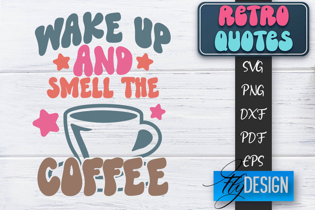 Retro Quotes SVG | Funny Sayings SVG | Retro Quotes Design SVG Fly Design 
