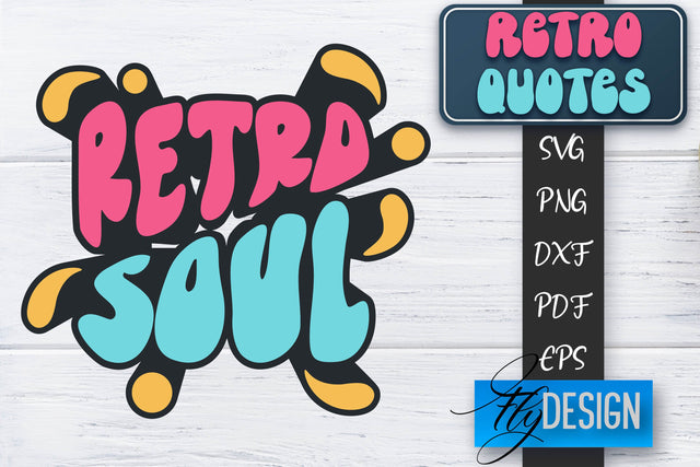 Retro Quotes SVG | Funny Sayings SVG | Retro Quotes Design SVG Fly Design 