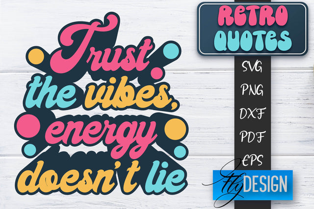 Retro Quotes SVG | Funny Sayings SVG | Retro Quotes Design SVG Fly Design 