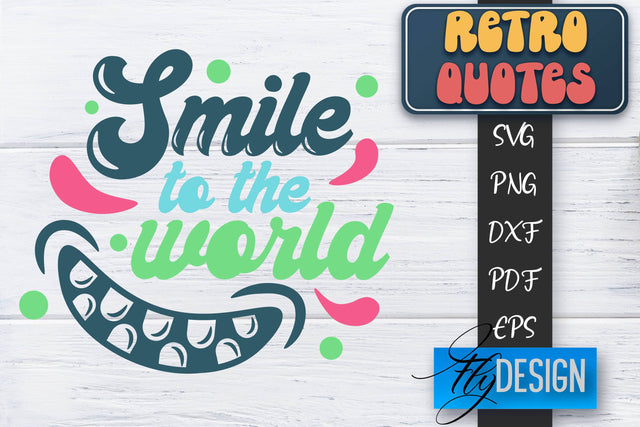 Retro Quotes SVG | Funny Sayings SVG | Retro Quotes Design SVG Fly Design 