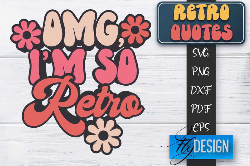 Retro Quotes SVG | Funny Sayings SVG | Retro Quotes Design SVG Fly Design 
